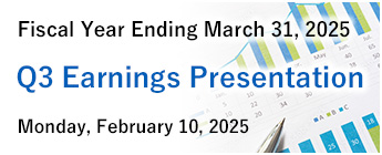 Fiscal Year Ended March 31, 2025 Earnings Presentation Monday, February 10, 2025